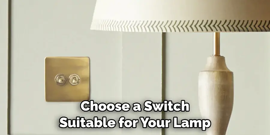 Choose a Switch Suitable for Your Lamp