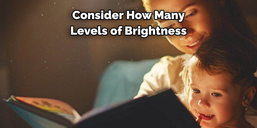 Consider How Many Levels of Brightness