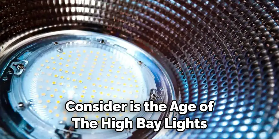 Consider is the Age of The High Bay Lights