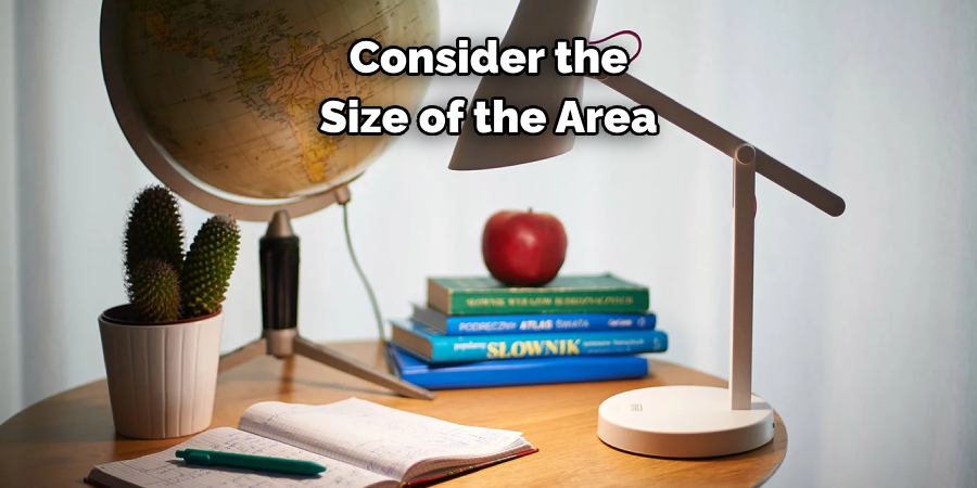 Consider the Size of the Area