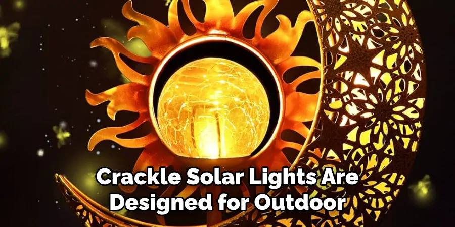 Crackle Solar Lights Are Designed for Outdoor