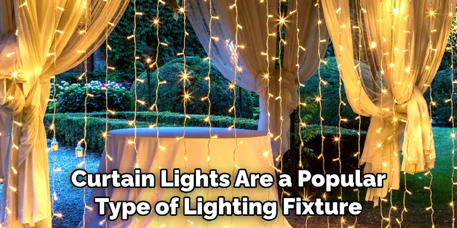 Curtain Lights Are a Popular Type of Lighting Fixture