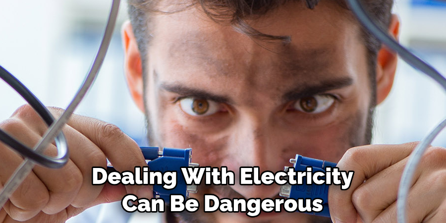 Dealing With Electricity Can Be Dangerous