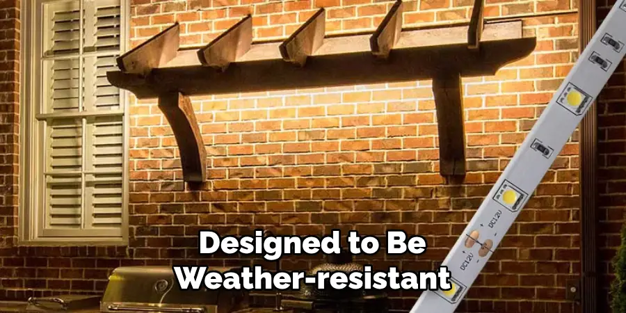 Designed to Be Weather-resistant