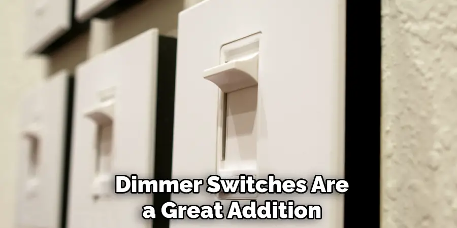 Dimmer Switches Are a Great Addition