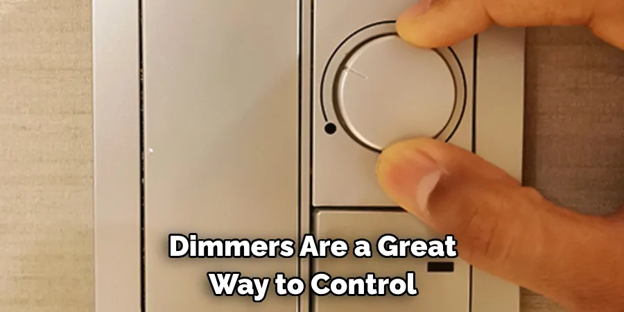 Dimmers Are a Great Way to Control