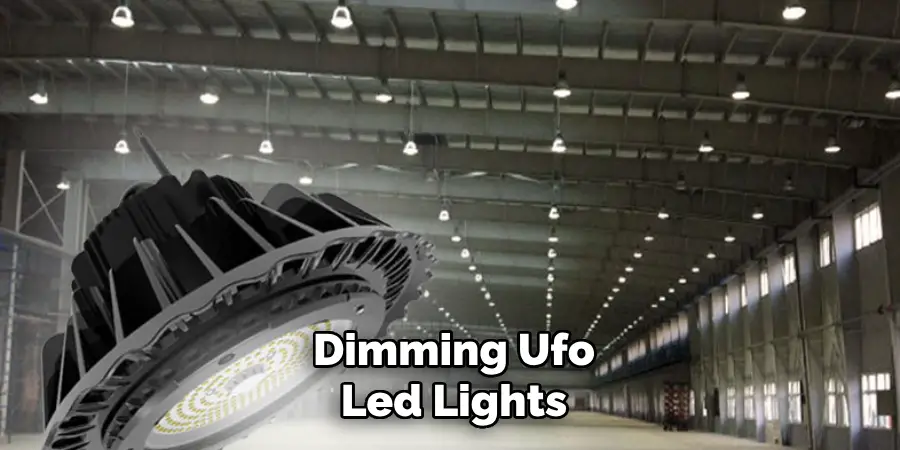 Dimming Ufo Led Lights