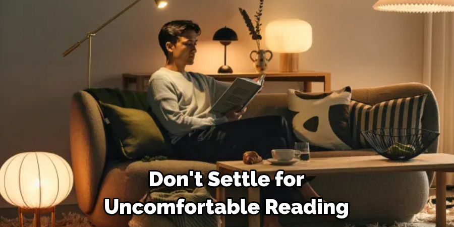 Don't Settle for Uncomfortable Reading