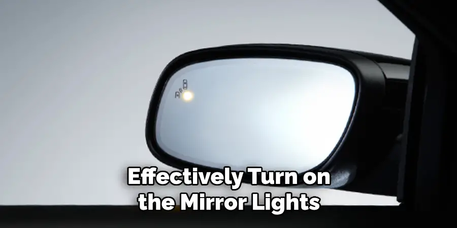 Effectively Turn on the Mirror Lights