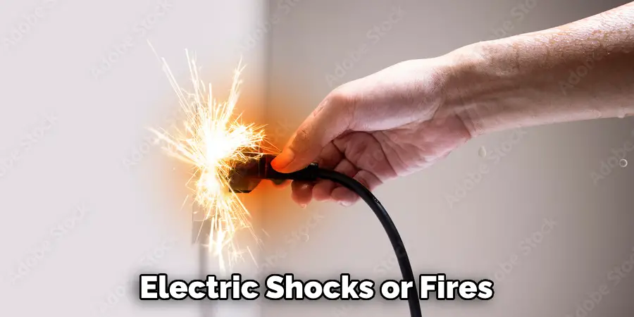 Electric Shocks or Fires