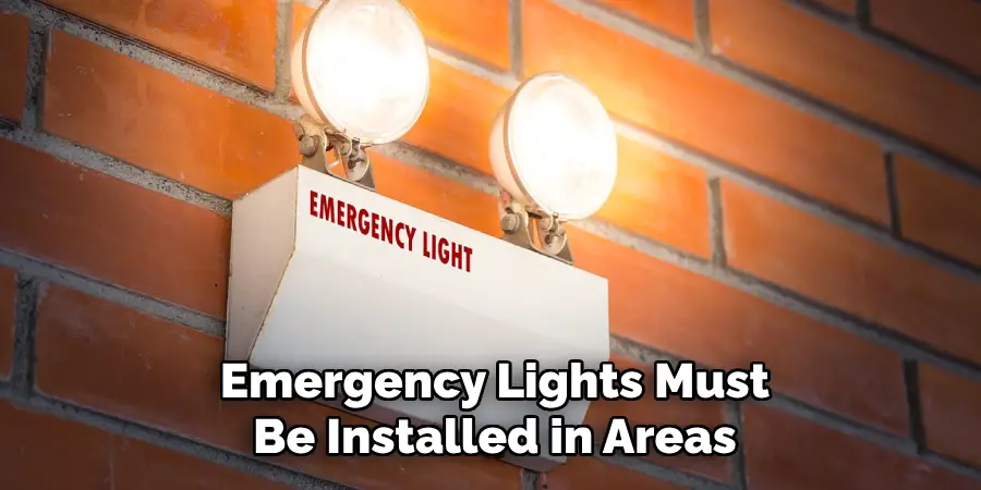 Emergency Lights Must Be Installed in Areas