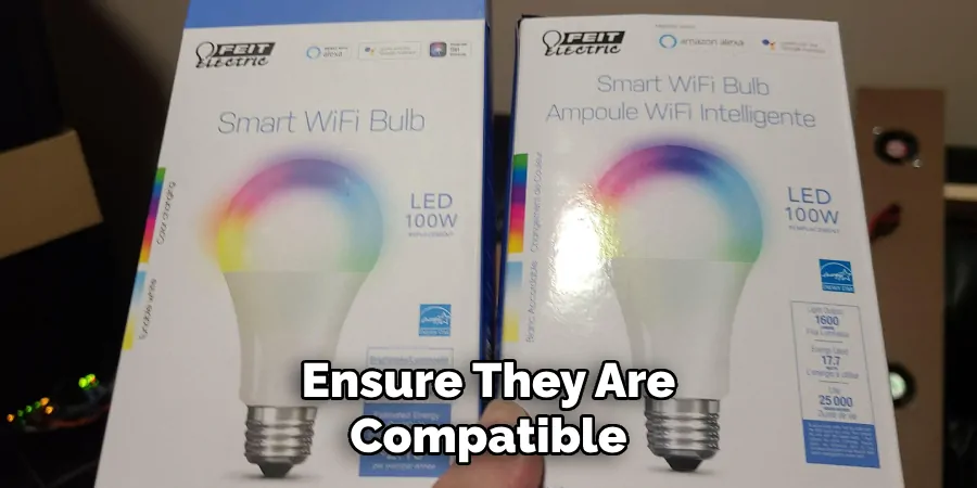 Ensure They Are Compatible