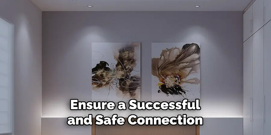 Ensure a Successful and Safe Connection