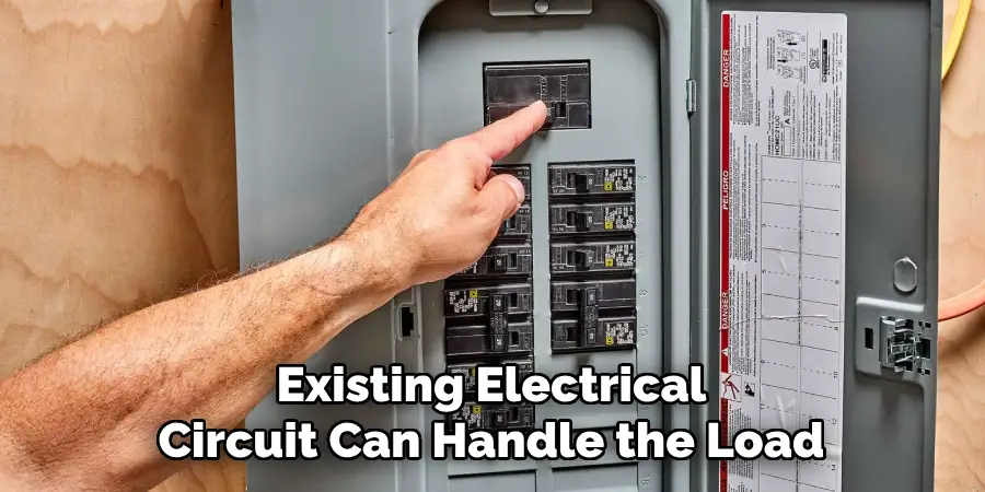 Existing Electrical Circuit Can Handle the Load