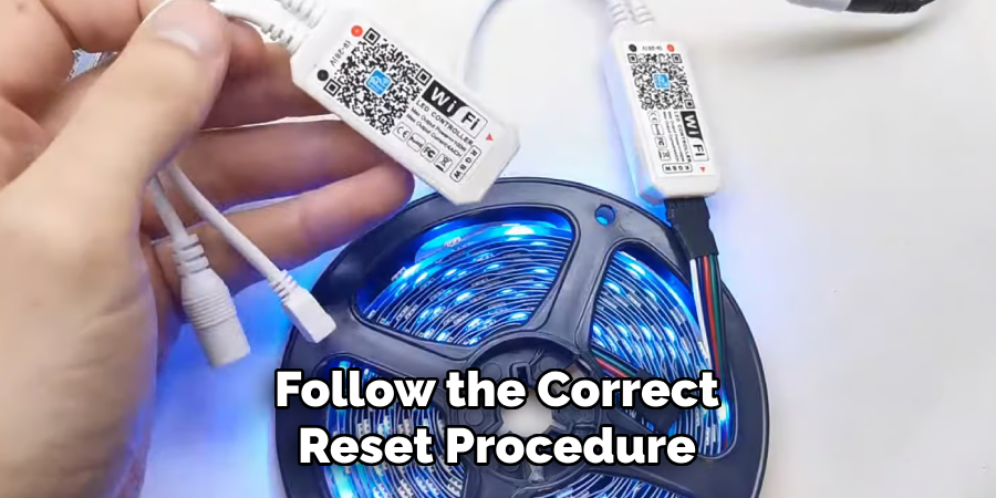Follow the Correct Reset Procedure