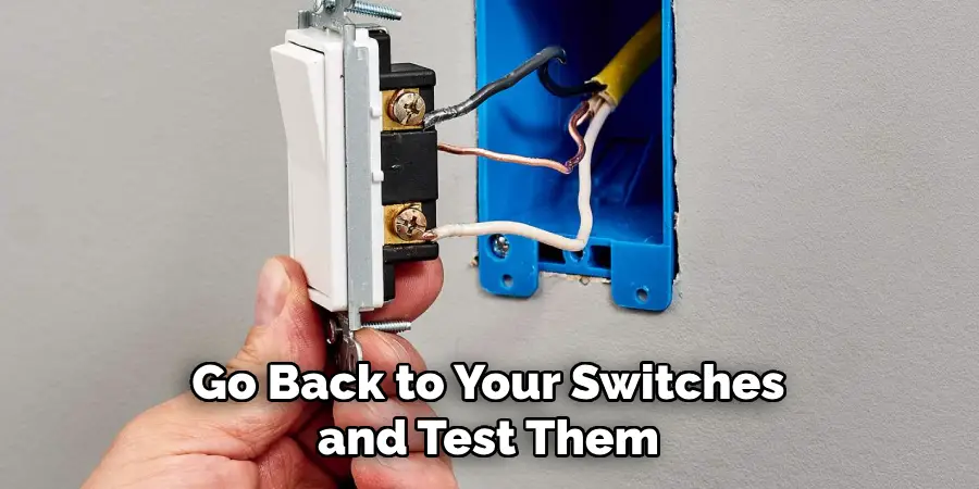 Go Back to Your Switches and Test Them