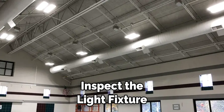 Inspect the Light Fixture