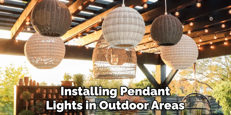 Installing Pendant Lights in Outdoor Areas