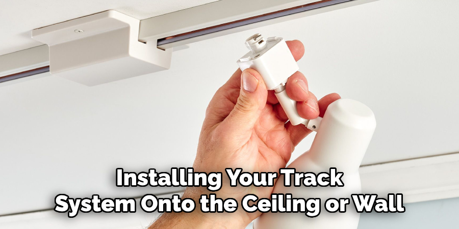 Installing Your Track System Onto the Ceiling or Wall