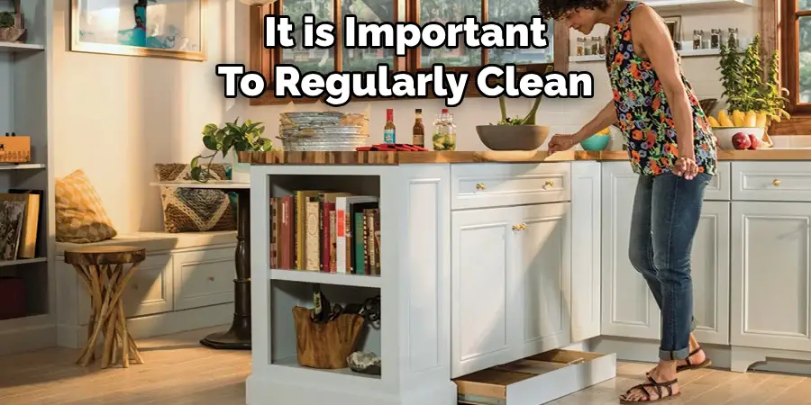 It is Important To Regularly Clean