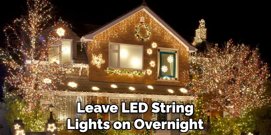 Leave LED String Lights on Overnight