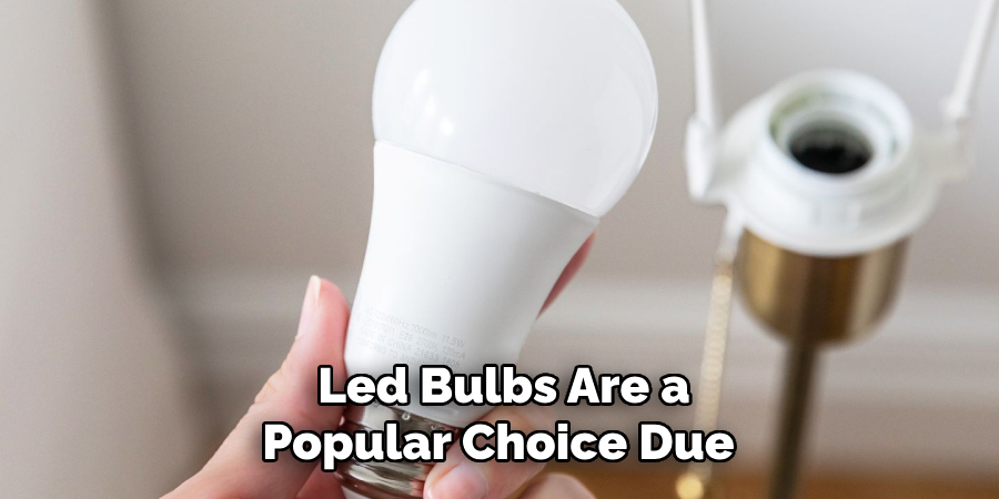 Led Bulbs Are a Popular Choice Due