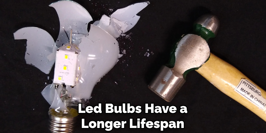 Led Bulbs Have a Longer Lifespan