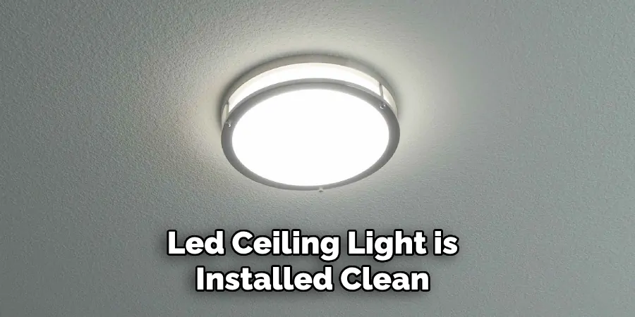 Led Ceiling Light is Installed Clean