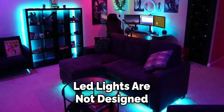 Led Lights Are Not Designed