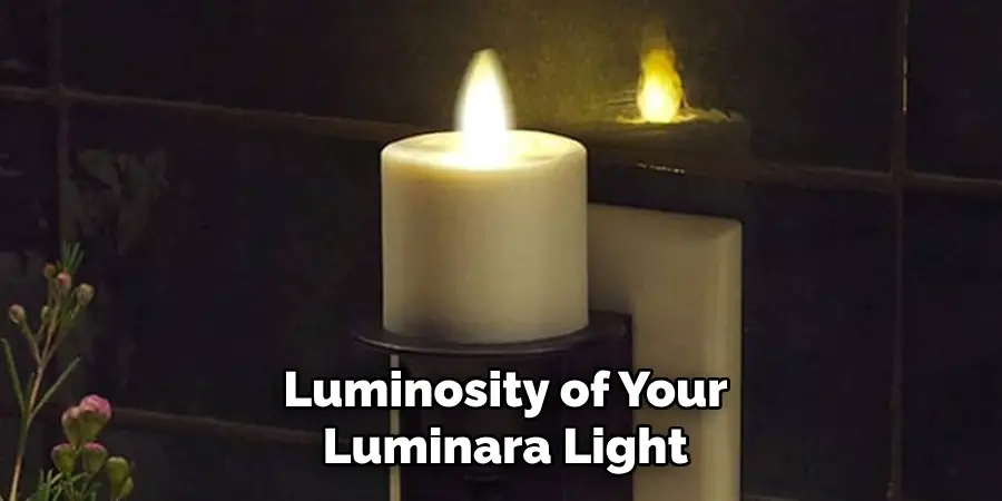 Luminosity of Your Luminara Light