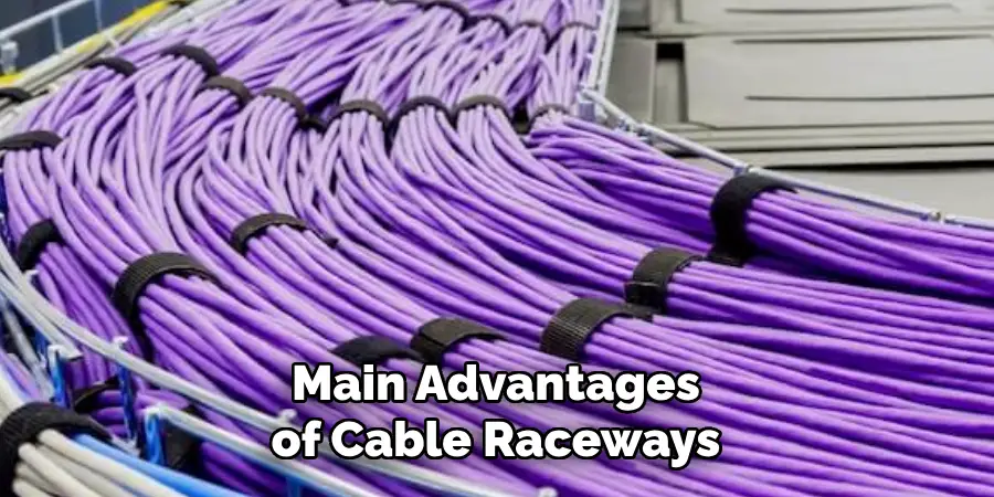 Main Advantages of Cable Raceways