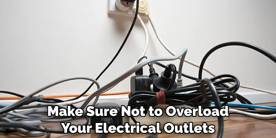 Make Sure Not to Overload Your Electrical Outlets