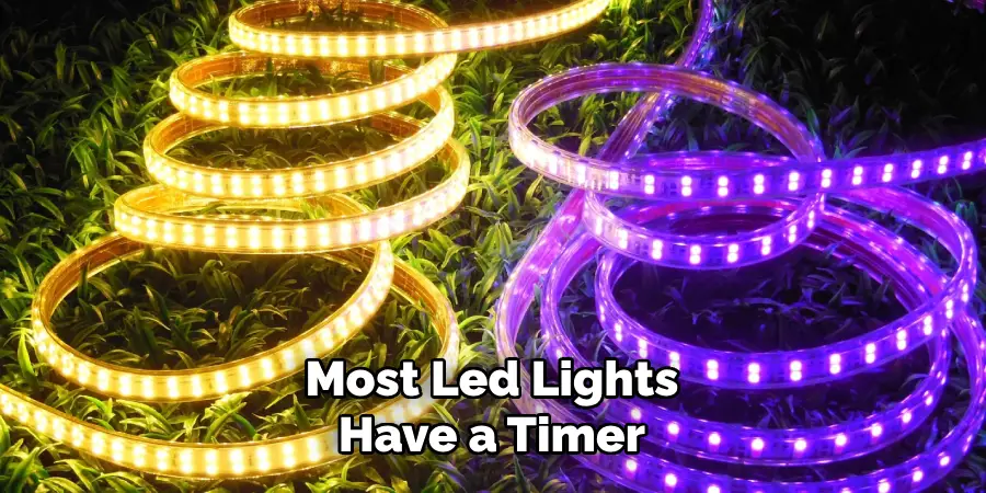 Most Led Lights Have a Timer