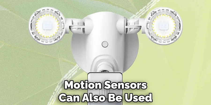 Motion Sensors Can Also Be Used