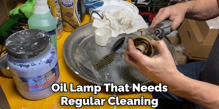 Oil Lamp That Needs Regular Cleaning