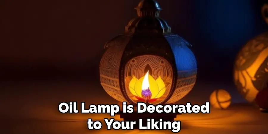 Oil Lamp is Decorated to Your Liking