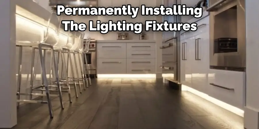 Permanently Installing The Lighting Fixtures