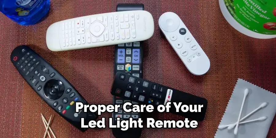 Proper Care of Your Led Light Remote