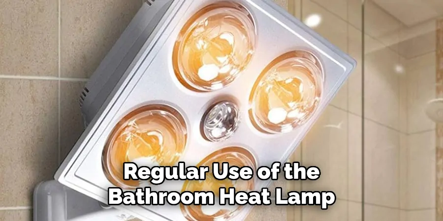 Regular Use of the Bathroom Heat Lamp