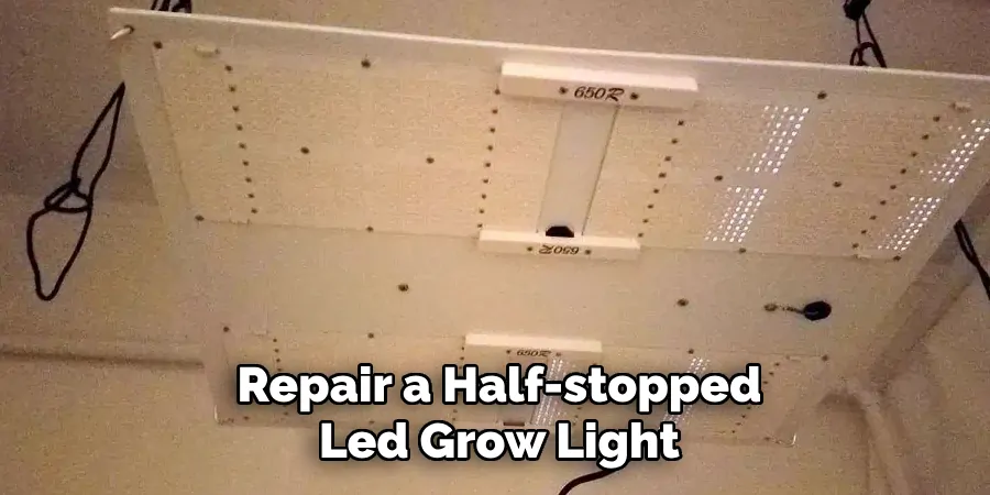 Repair a Half-stopped Led Grow Light