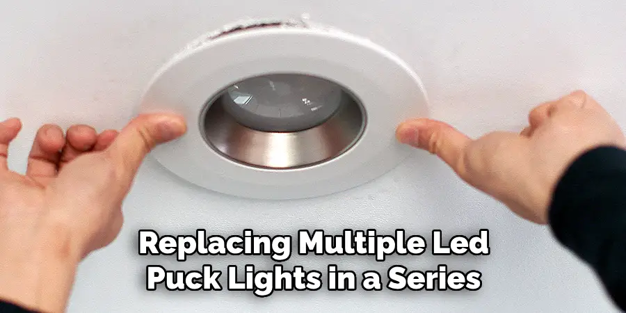 Replacing Multiple Led Puck Lights in a Series