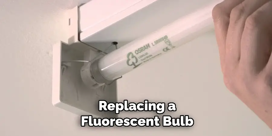 Replacing a Fluorescent Bulb