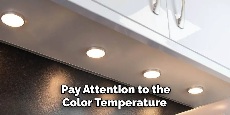 Pay Attention to the Color Temperature