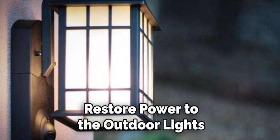 Restore Power to the Outdoor Lights