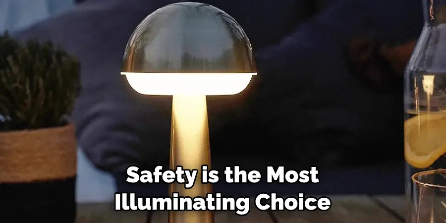 Safety is the Most Illuminating Choice