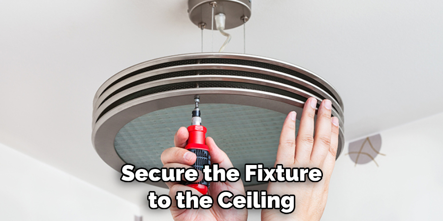 Secure the Fixture to the Ceiling