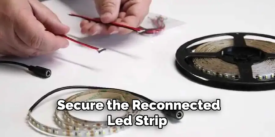 Secure the Reconnected Led Strip