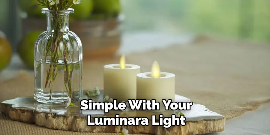 Simple With Your Luminara Light