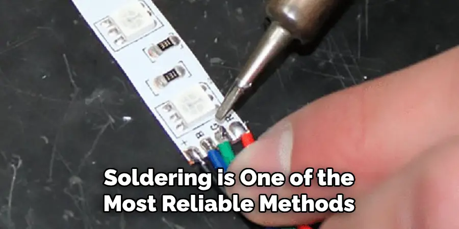 Soldering is One of the Most Reliable Methods