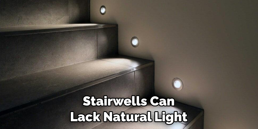 Stairwells Can Lack Natural Light